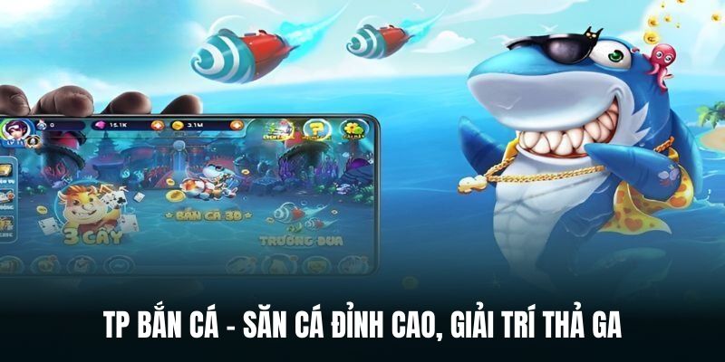 tp bắn cá